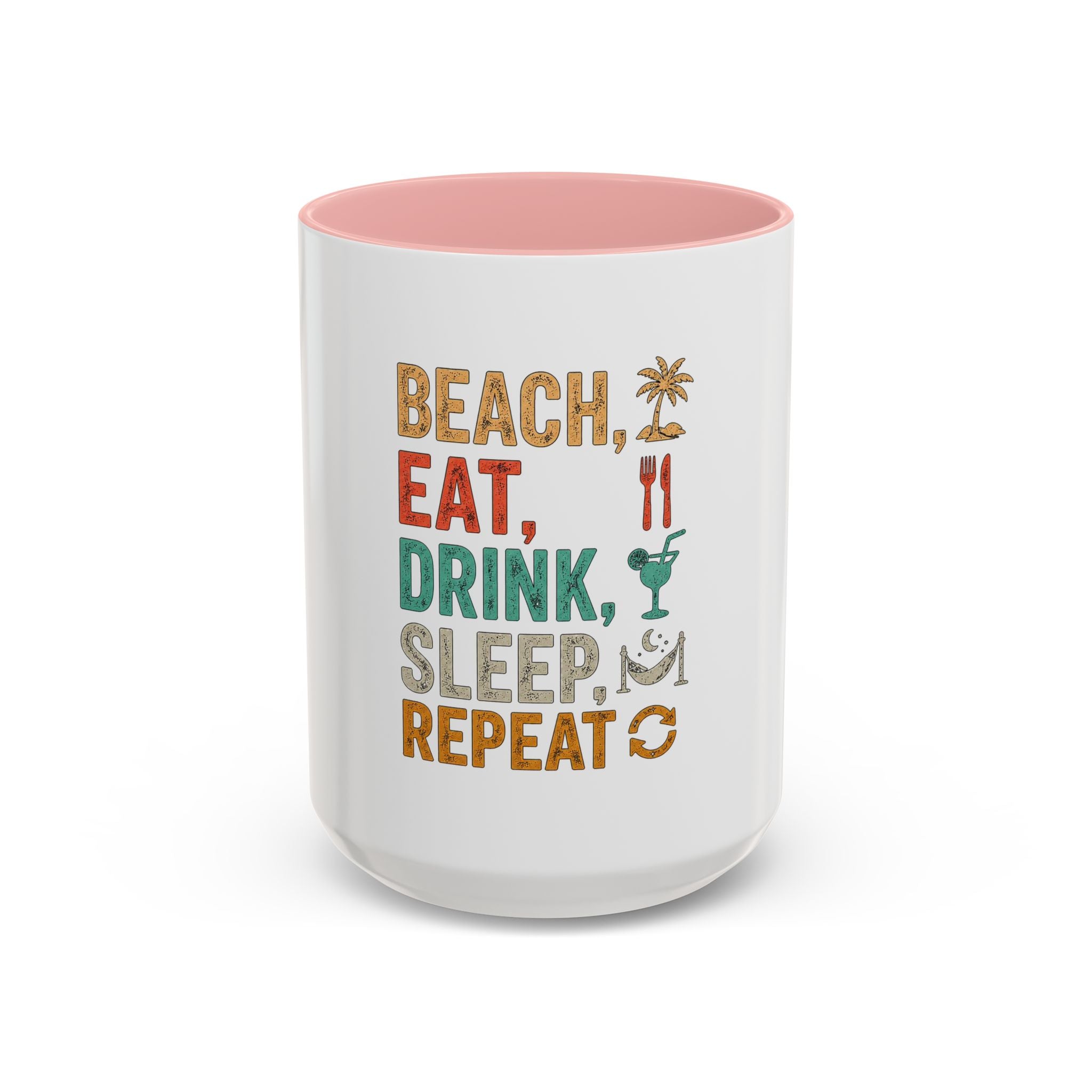 "Beach, Eat, Drink, Sleep, Repeat" Accent Coffee Mug (11, 15oz)