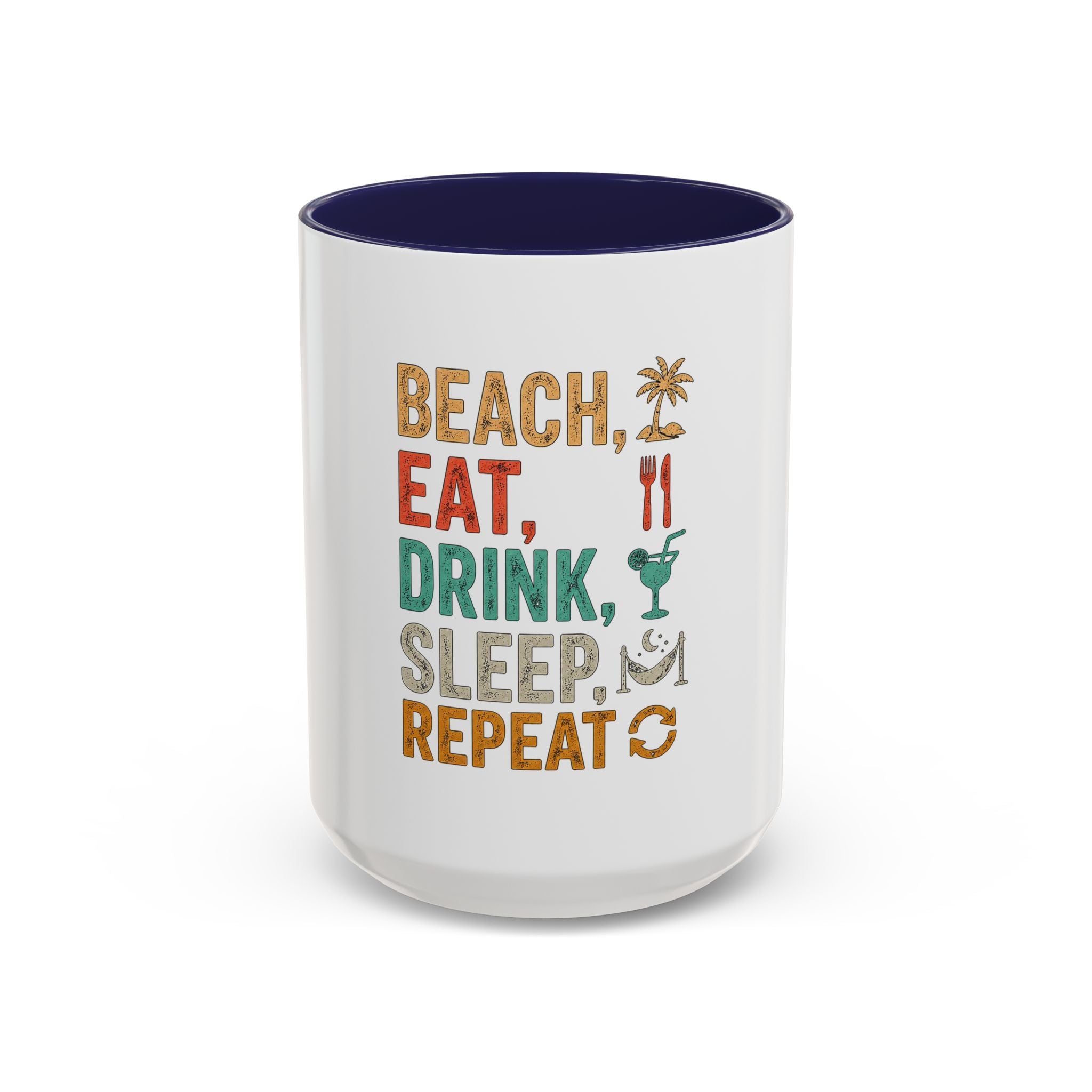 "Beach, Eat, Drink, Sleep, Repeat" Accent Coffee Mug (11, 15oz)