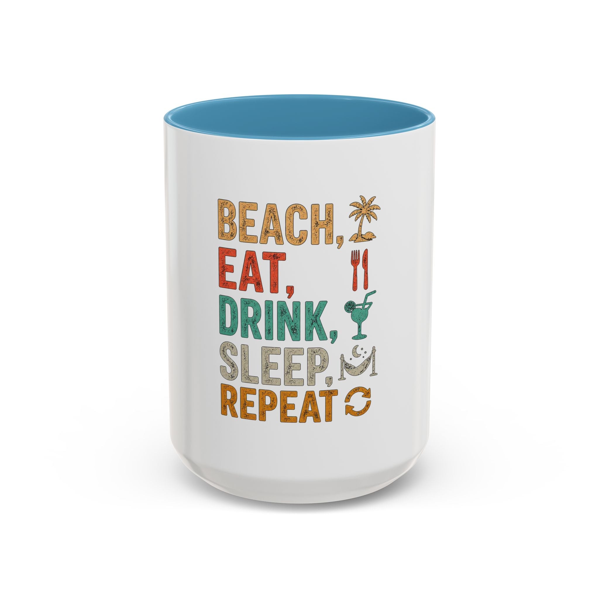 "Beach, Eat, Drink, Sleep, Repeat" Accent Coffee Mug (11, 15oz)